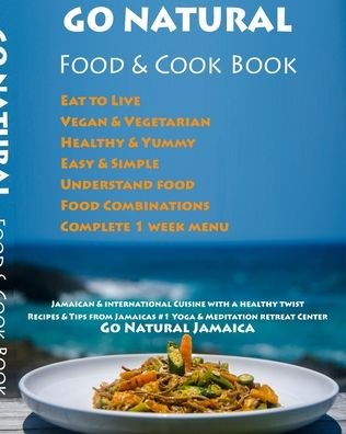 Cover for Ras Zacharri · GO NATURAL Food + Cook Book (Pocketbok) (2020)