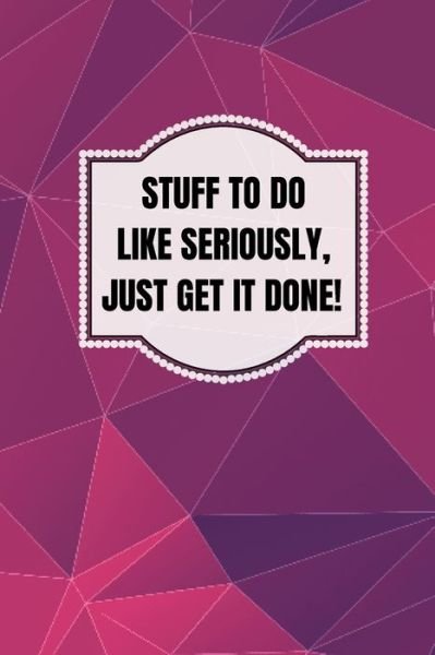 Cover for JCs Paper Chest · Stuff To Do Like Seriously Just Get It Done Notebook (Paperback Bog) (2022)