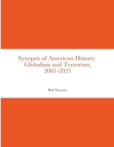 Cover for Bob Navarro · Synopsis of American History (Pocketbok) (2021)