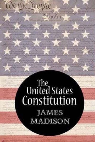 Cover for James Madison · The United States Constitution (Paperback Book) (2018)