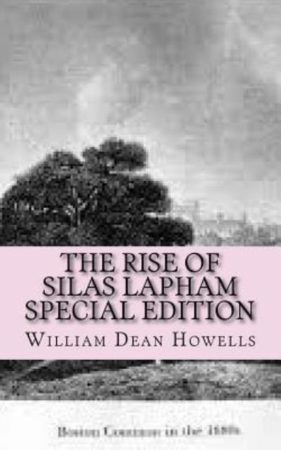 Cover for William Dean Howells · The Rise of Silas Lapham (Paperback Book) (2018)