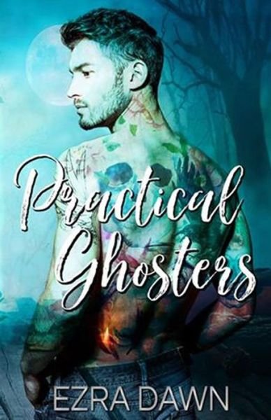 Cover for Ezra Dawn · Practical Ghosters (Paperback Book) (2019)