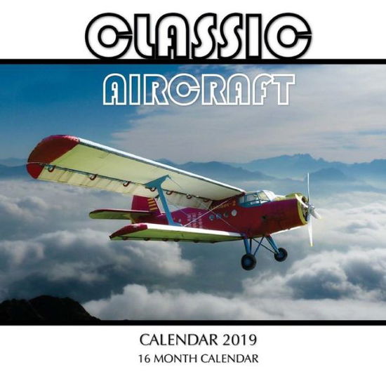 Cover for Mason Landon · Classic Aircraft Calendar 2019 (Paperback Book) (2018)