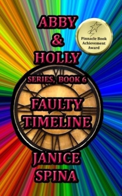 Cover for Janice Spina · Abby &amp; Holly Series, Book 6: Faulty Timeline - Abby &amp; Holly (Paperback Book) (2020)
