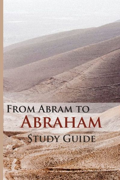 Cover for Flying Eagle Publications · From Abram To Abraham Study Guide (Pocketbok) (2022)