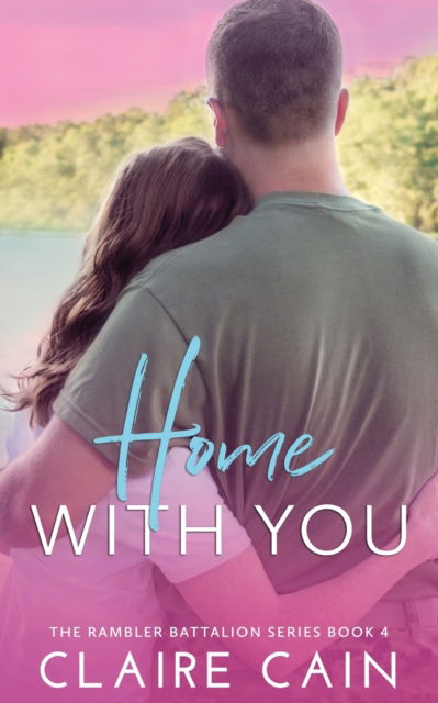 Cover for Claire Cain · Home With You (Paperback Book) (2019)