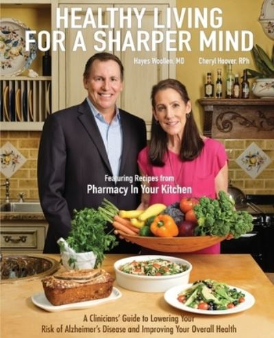 Cover for Hayes Woollen · Healthy Living for a Sharper Mind: A Clinician's Guide to Lowering Your Risk of Alzheimer's Disease and Improving Your Overall Health (Paperback Book) (2020)