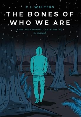 Cover for Cl Walters · The Bones of Who We Are (Hardcover bog) (2020)