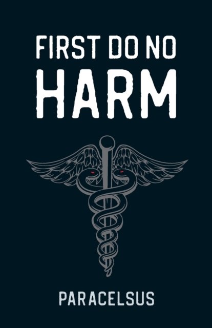 Cover for Paracelsus · First Do No Harm (Paperback Book) (2022)
