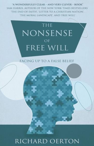 Cover for Richard Oerton · The Nonsense of Free Will: Facing up to a false belief (Pocketbok) (2012)