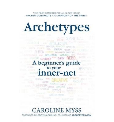 Cover for Caroline Myss · Archetypes: A Beginner's Guide to Your Inner-net (Paperback Bog) (2013)