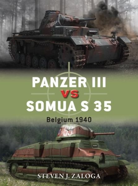 Cover for Zaloga, Steven J. (Author) · Panzer III vs Somua S 35: Belgium 1940 - Duel (Paperback Book) (2014)