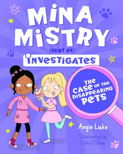 Cover for Angie Lake · Mina Mistry Investigates: The Case of the Disappearing Pets (Paperback Book) (2021)