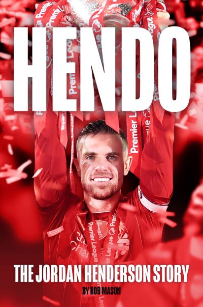 Cover for Rob Mason · HENDO: The Jordan Henderson Story (Pocketbok) (2020)