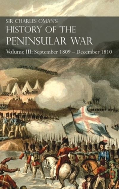 Cover for Sir Charles Oman · Sir Charles Oman's History of the Peninsular War Volume III (Hardcover Book) (2021)