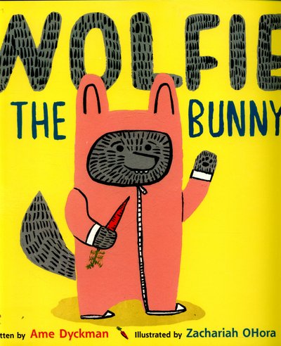 Cover for Ame Dyckman · Wolfie the Bunny (Pocketbok) (2016)