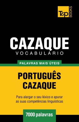 Cover for Andrey Taranov · Vocabulário Português-cazaque - 7000 Palavras Mais Úteis (Paperback Book) [Portuguese edition] (2014)
