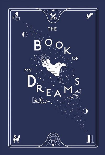 Cover for The Book of My Dreams (Hardcover Book) (2018)