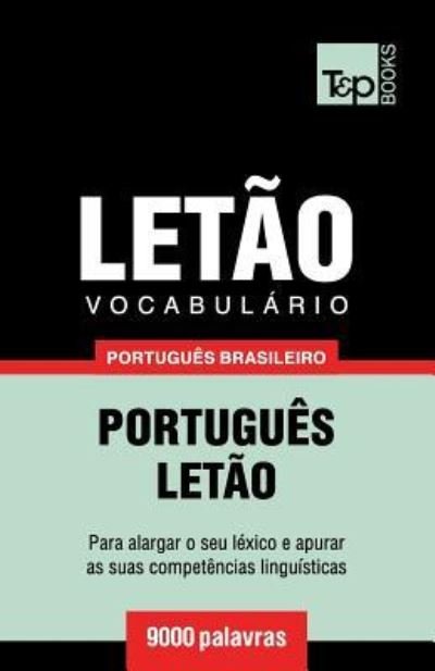 Cover for Andrey Taranov · Vocabulario Portugues Brasileiro-Letao - 9000 palavras (Pocketbok) (2018)
