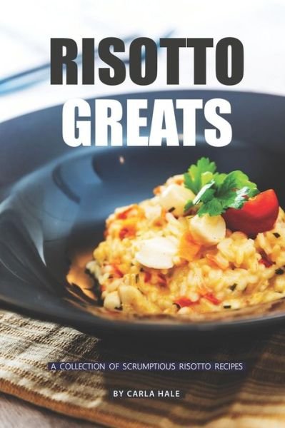 Cover for Carla Hale · Risotto Greats (Paperback Book) (2019)