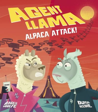 Cover for Angela Woolfe · Agent Llama: Alpaca Attack! - Agent Llama (Hardcover Book) (2022)