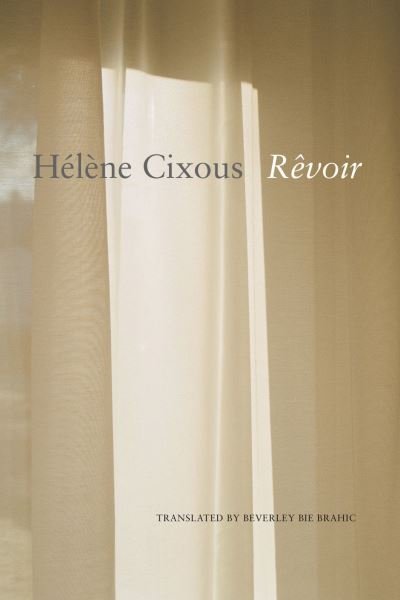 Cover for Helene Cixous · Revoir - The French List (Hardcover Book) (2024)
