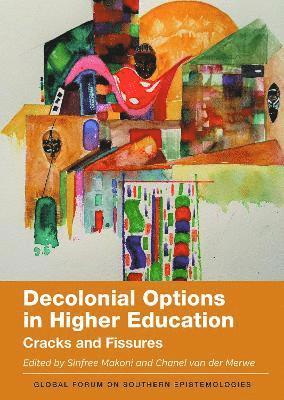 Cover for Decolonial Options in Higher Education: Cracks and Fissures - Global Forum on Southern Epistemologies (Paperback Book) (2025)