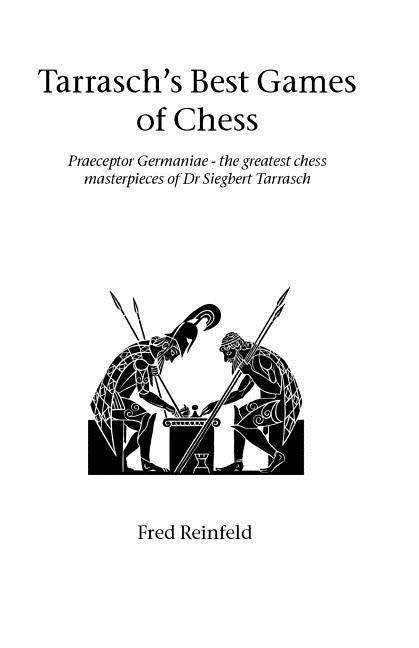 Cover for Fred Reinfeld · Tarrasch's Best Games of Chess (Hardinge Simpole Chess Classics) (Paperback Book) (2003)
