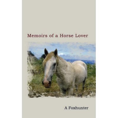 Cover for A Foxhunter · Memoirs of a Horse Lover (Paperback Book) (2007)