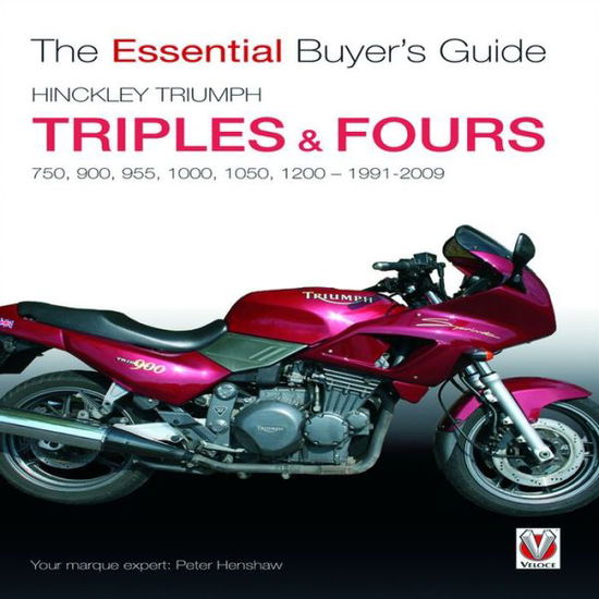 Essential Buyers Guide Hinckley Triumph Triples and Fours 750, 900 - Peter Henshaw - Books - Veloce Publishing Ltd - 9781845842871 - May 27, 2010