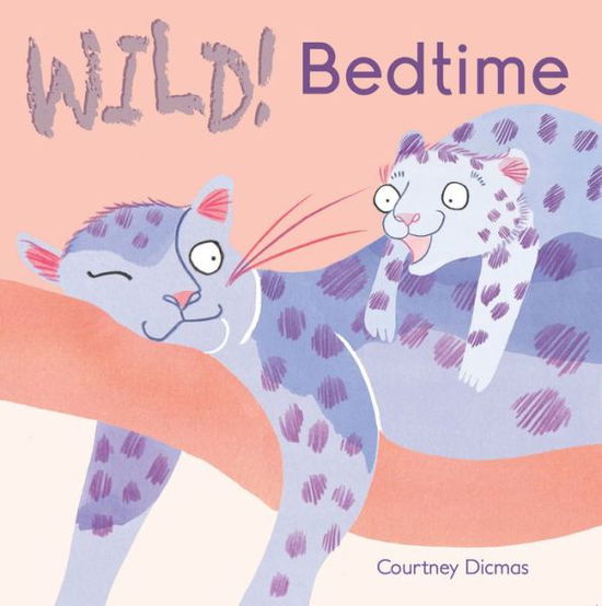 Cover for Courtney Dicmas · Bedtime - WILD! (Kartonbuch) (2014)