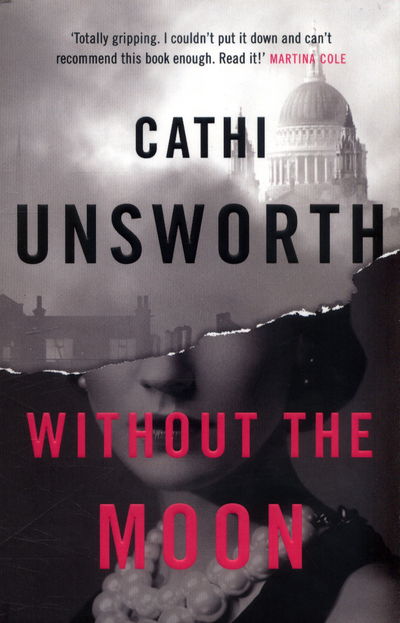 Cover for Cathi Unsworth · Without the Moon (Paperback Book) [Main edition] (2016)