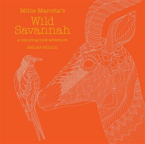 Cover for Millie Marotta · Millie Marotta's Wild Savannah Deluxe Edition: a colouring book adventure - Millie Marotta (Hardcover Book) [Special edition] (2016)