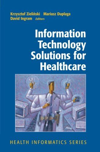 Cover for Krzysztof Zielinski · Information Technology Solutions for Healthcare - Health Informatics (Paperback Book) (2013)