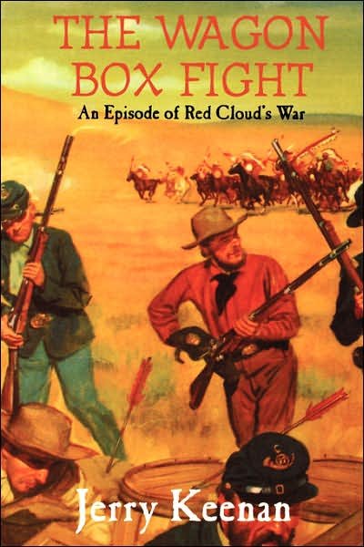 Cover for Jerry Keenan · The Wagon Box Fight: An Episode Of Red Cloud's War (Paperback Book) (2000)