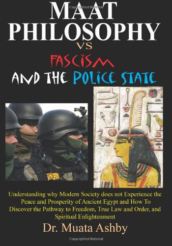 Cover for Muata Ashby · Maat Philosophy in Government Versus Fascism and the Police State (Pocketbok) (2014)