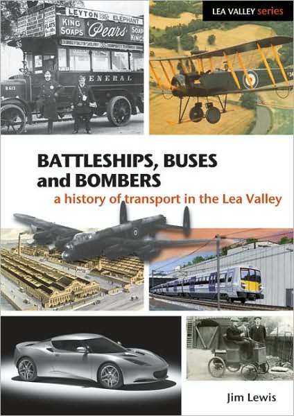 Cover for James Lewis · Battleships, Buses and Bombers: A History of Transport in the Lea Valley (Paperback Book) (2009)