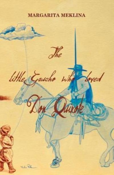 Cover for Margarita Meklina · The Little Gaucho Who Loved Don Quixote (Paperback Book) (2017)