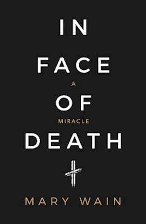 Cover for Mary Wain · In Face of Death (Paperback Book) (2022)