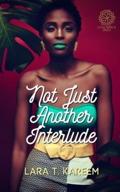 Cover for Lara T Kareem · Not Just Another Interlude (Taschenbuch) (2020)