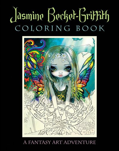 Cover for Becket-Griffith, Jasmine (Jasmine Becket-Griffith) · Jasmine Becket-Griffith Coloring Book: A Fantasy Art Adventure (Paperback Book) [UK Ed. edition] (2016)