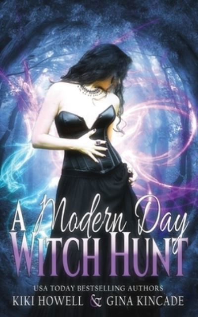 Cover for Gina Kincade · A Modern Day Witch Hunt (Paperback Book) (2016)