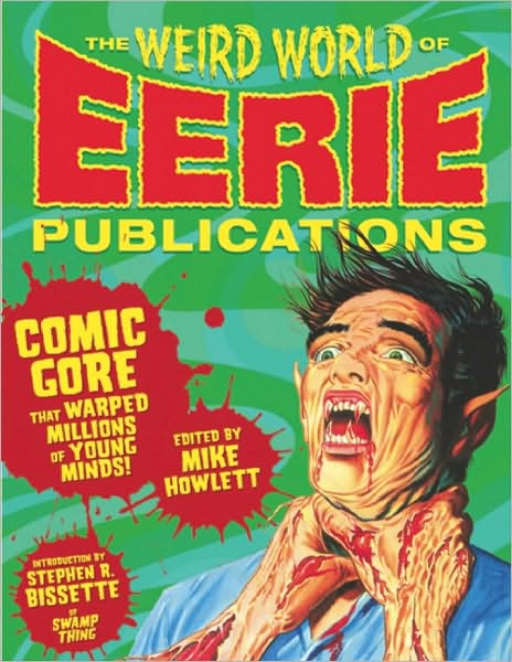 Cover for Mike Howlett · The Weird World of Eerie Publications: Comic Gore That Warped Millions of Young Minds (Paperback Book) (2010)