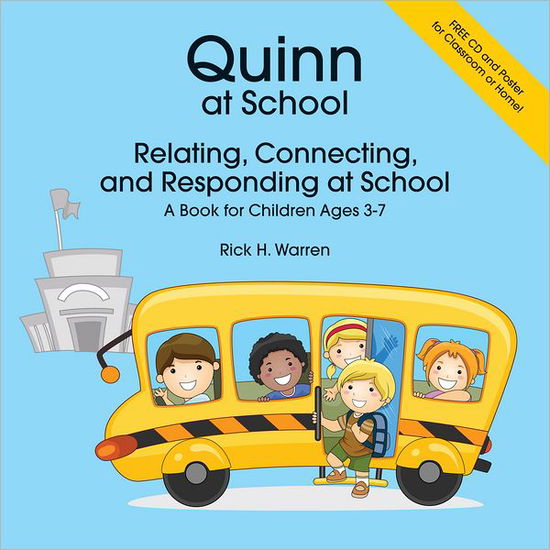 Cover for Rick Warren · Quinn at School: Relating, Connecting and Responding - A Book for Children Ages 3-7 (Paperback Book) (2011)