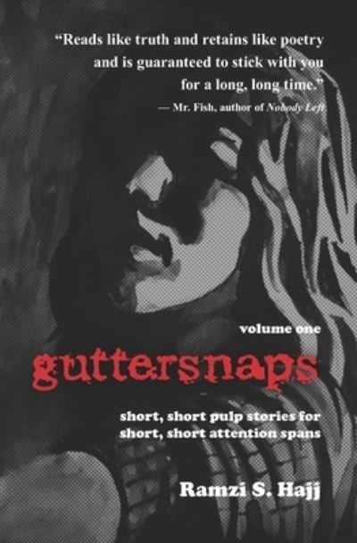 Cover for Ramzi S Hajj · Guttersnaps Volume One (Paperback Book) (2021)