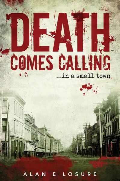 Cover for Alan E Losure · Death Comes Calling... in a Small Town (Pocketbok) (2018)