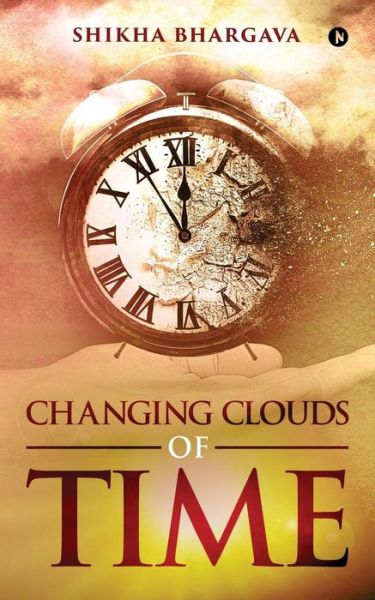 Cover for Shikha Bhargava · Changing Clouds of Time (Paperback Book) (2017)