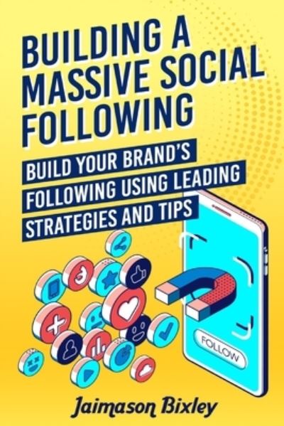 Cover for Jaimason Bixley · Building a Massive Social Following (Paperback Book) (2019)