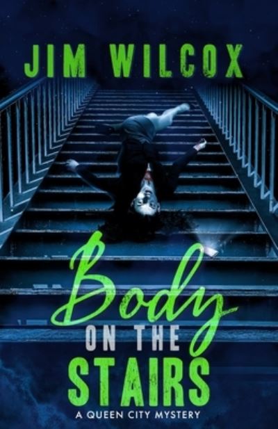 Cover for Jim Wilcox · Body on the Stairs - A Queen City Mysteries (Paperback Book) (2021)