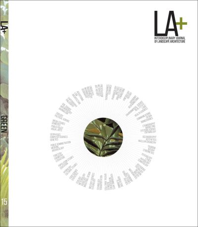 LA+ Green - LA+ Interdisciplinary Journal of Landscape Architecture - - Books - Oro Editions - 9781954081871 - June 10, 2022